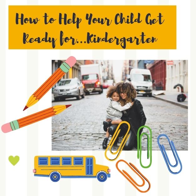 How to Help Your Child Get Ready for...Kindergarten